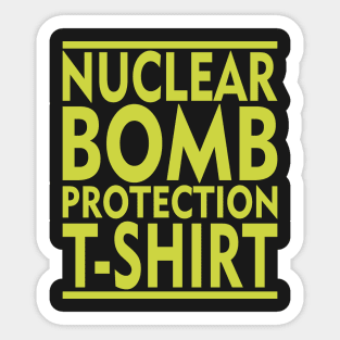 Nuclear Bomb Protection T-Shirt Sticker